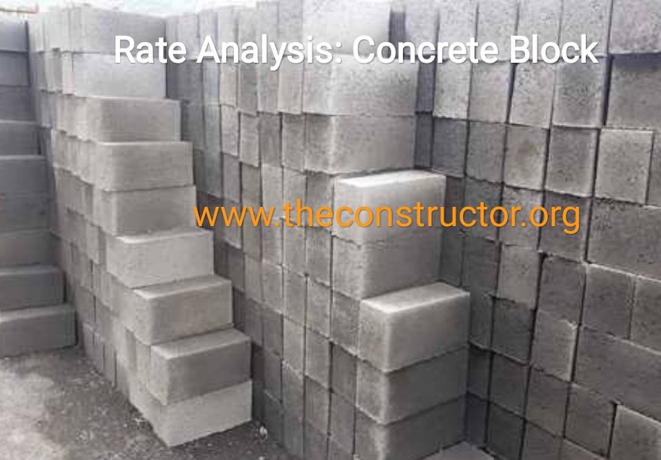 Rate analysis concrete block of size 30cm*20cm*15cm of ratio 1:2:4