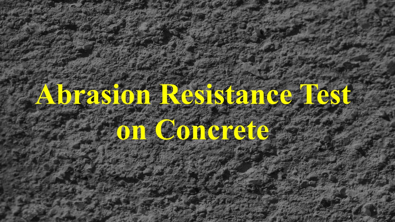 Abrasion Resistance Test on Concrete - The Constructor
